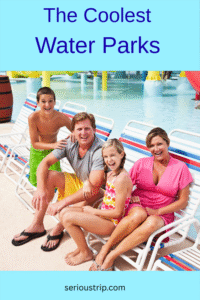 The Coolest Water Parks: For All Ages, Families & Kids