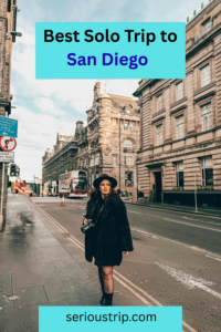 Solo Trip to San Diego: Best Places to Visit