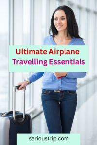 Top 10 Airplane Travelling Essentials for Every Trip