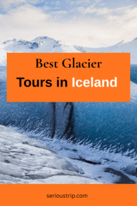 Best Glacier Tours in Iceland The Complete Guide
