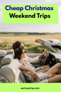 Cheap Christmas Weekend Trips: Best Budget For Christmas