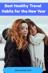 Best Healthy Travel Habits for the New Year