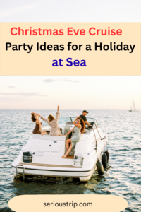 Christmas Eve Cruise Party Ideas for a Holiday at Sea
