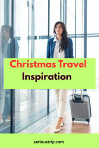 Christmas Travel Inspiration: Ultimate Guide to Your Destination