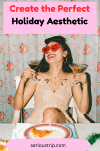 Create the Perfect Holiday Aesthetic