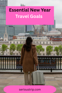 Essential New Year Travel Goals
