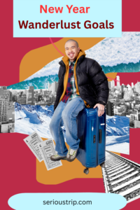 New Year Wanderlust Goals: How To Make Travel Dreams Real