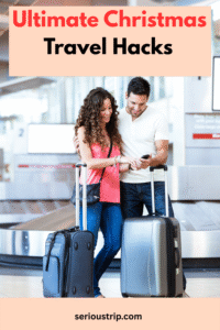 Ultimate Christmas Travel Hacks: Make Your Holiday Trips Easier