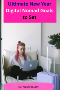 Ultimate New Year Digital Nomad Goals to Set