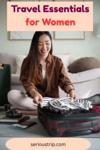 Travel Essentials for Women: Packing List for Stress-Free Travel