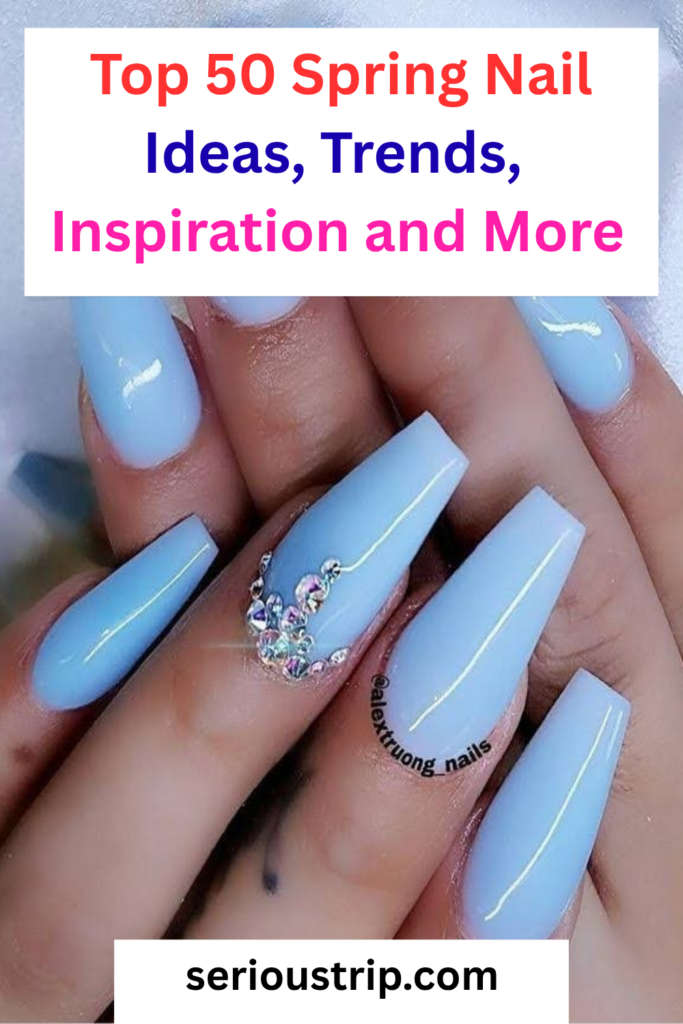 Top 50 Spring Nail Ideas, Trends, Inspiration and More