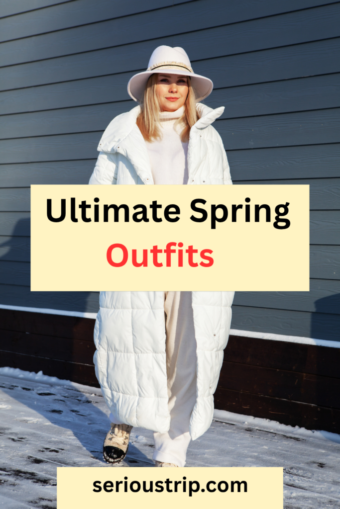 Ultimate Spring Outfits: A Complete Guide to Looking Stylish