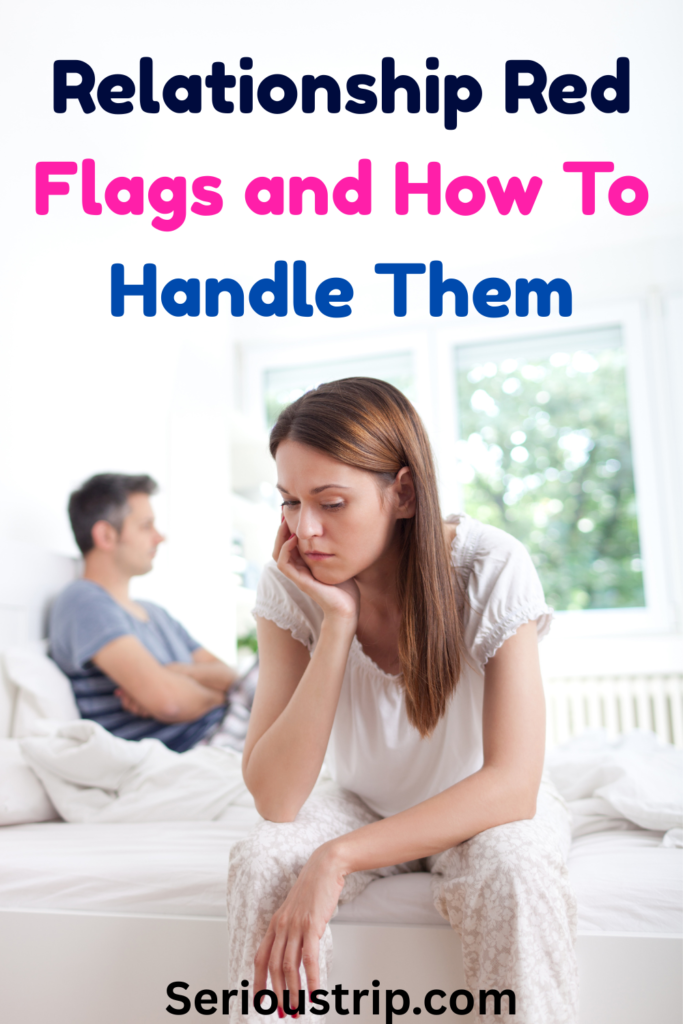 Relationship Red Flags and How To Handle Them